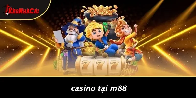 Casino Tại M88