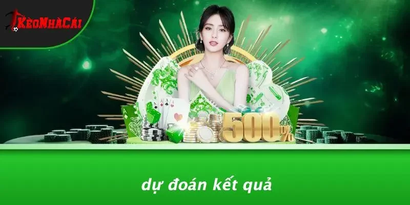 Dự Đoán Kết Quả