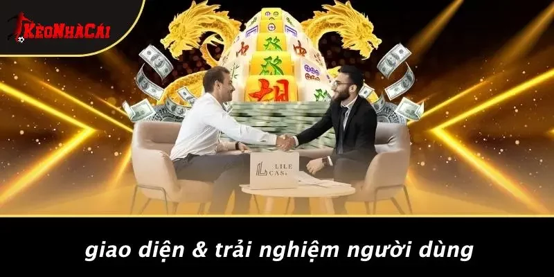 Giao Diện & Trải Nghiệm Người Dùng