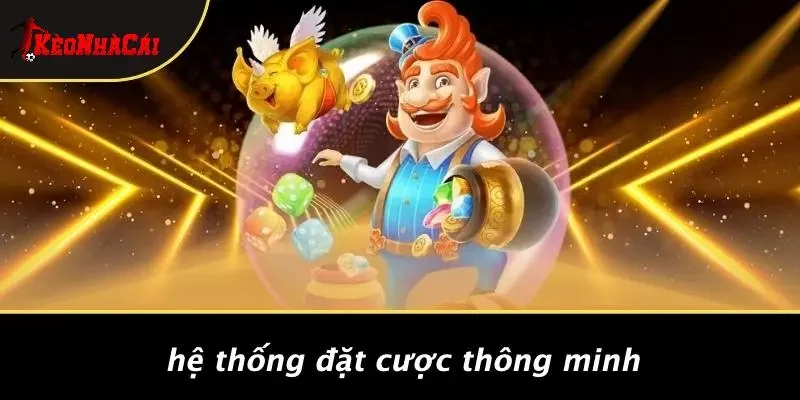 Hệ Thống Đặt Cược Thông Minh