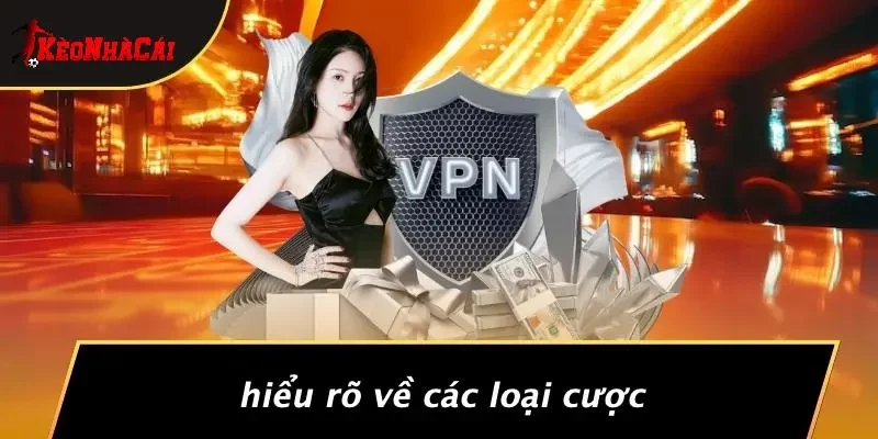 Hiểu Rõ Về Các Loại Cược