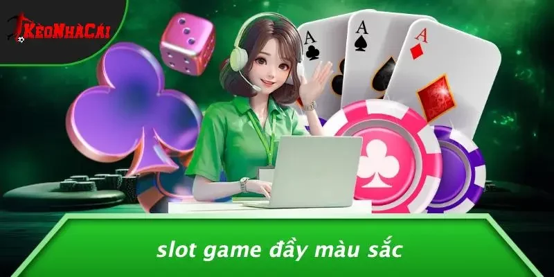Slot Game Đầy Màu Sắc