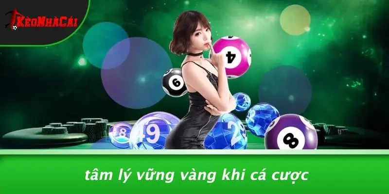 Tâm Lý Vững Vàng Khi Cá Cược